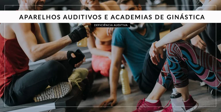 Aparelhos auditivos e… academias de ginástica!