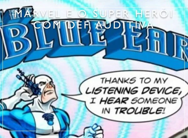 marvel super heroi deficiencia auditiva