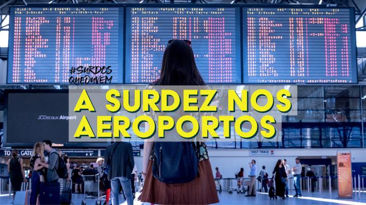 surdez nos aeroportos