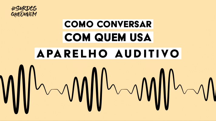 como conversar com quem usa aparelho auditivo
