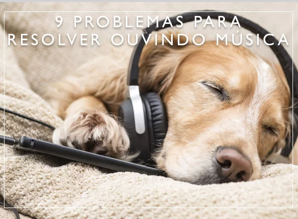 problemas ouvindo musica