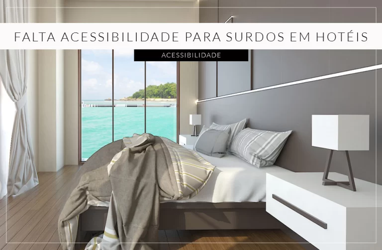 Falta de acessibilidade para surdos em hotéis