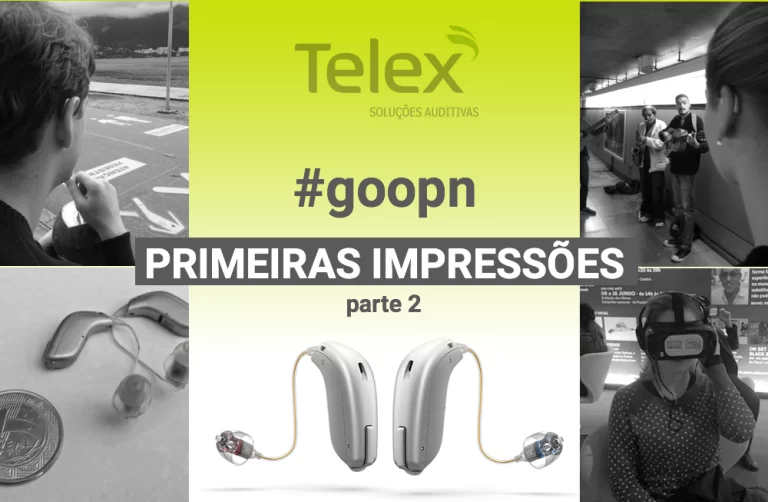 Opn™: review do segundo mês de uso do aparelho auditivo que conecta com a internet