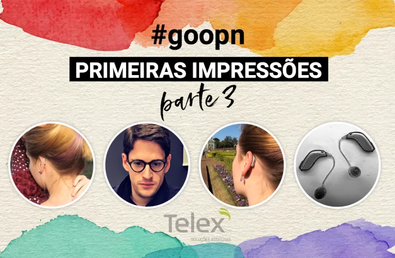 Opn™: review do quarto mês de uso do aparelho auditivo