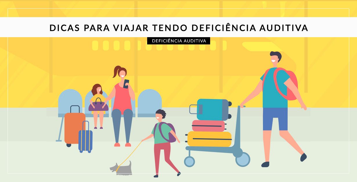 dicas para viajar com deficiência auditiva