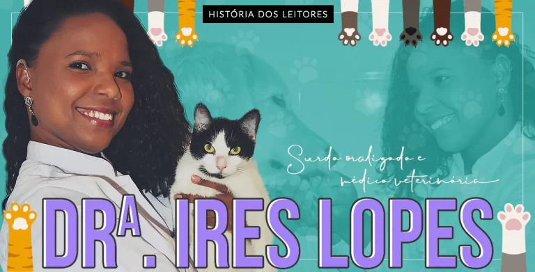 Surda oralizada e médica veterinária: a história da Ires