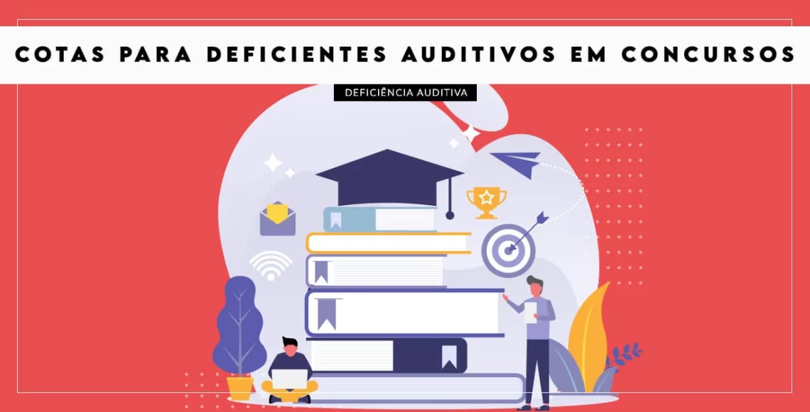 cotas para deficientes auditivos em concursos