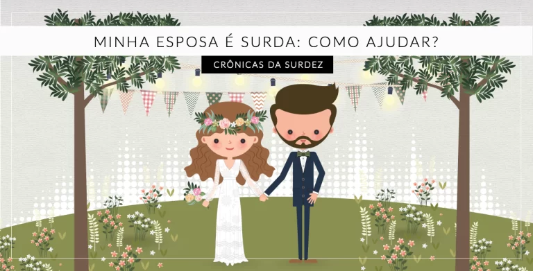 minha esposa é surda meu marido é surdo