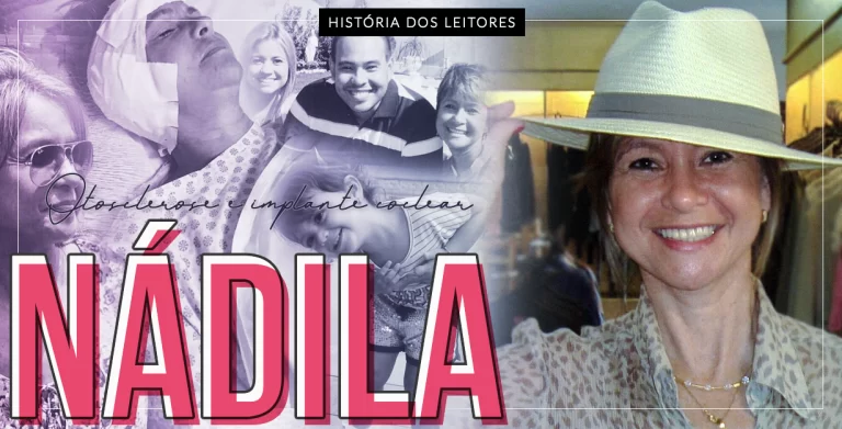 OTOSCLEROSE e implante coclear: a história da Nádila