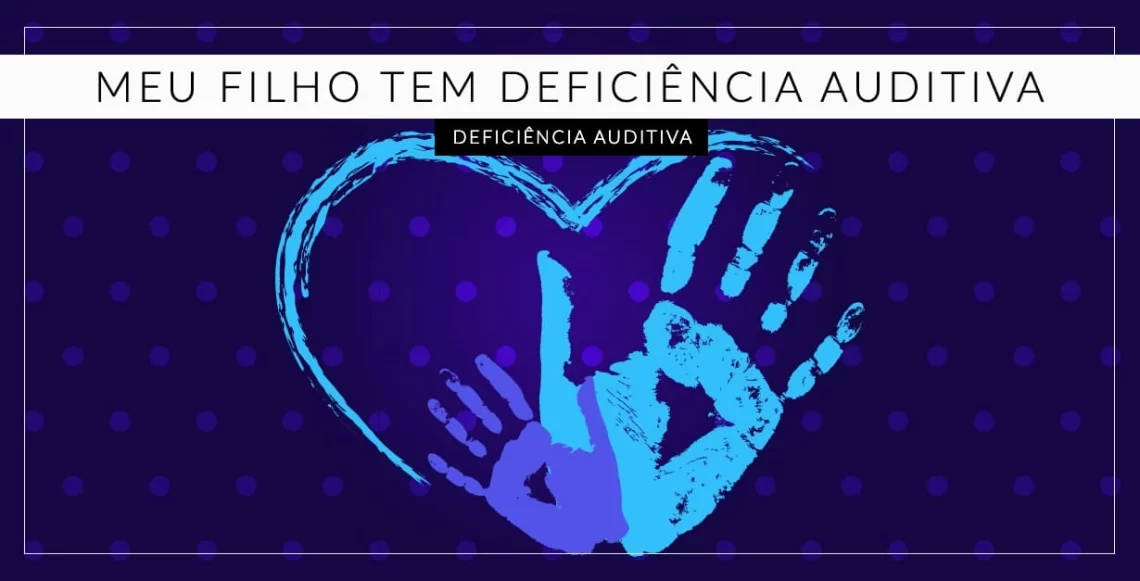 meu filho tem deficiência auditiva