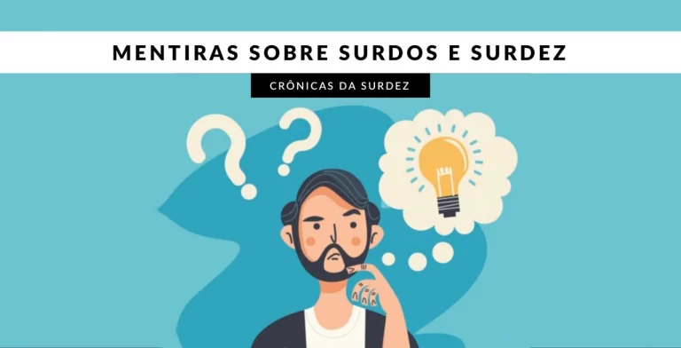mentiras surdos surdez