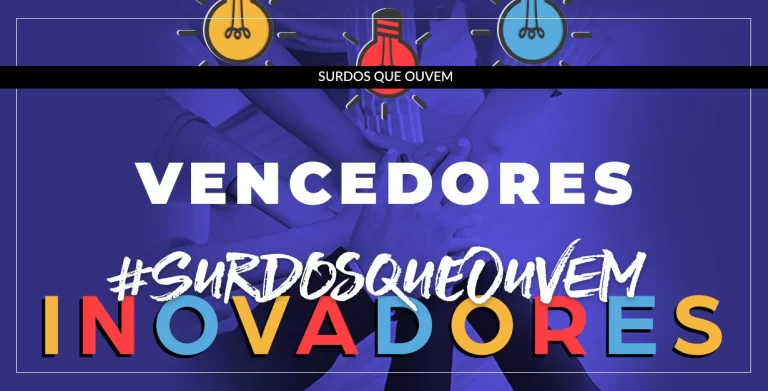 Inovadores Surdos Que Ouvem: os 5 vencedores da iniciativa