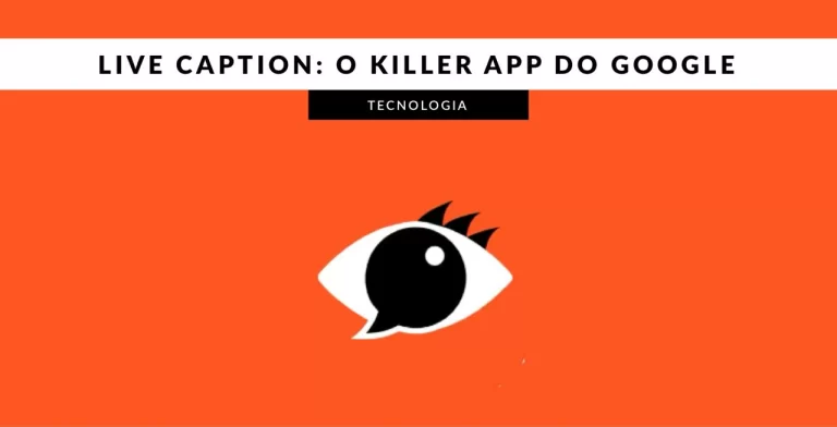 Live Caption: o killer app de acessibilidade no Android Q do Google