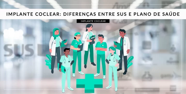 As DIFERENÇAS entre SUS e plano de saúde no IMPLANTE COCLEAR