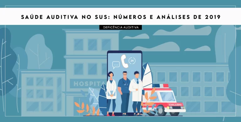 Saúde auditiva no SUS: números e análises de 2019