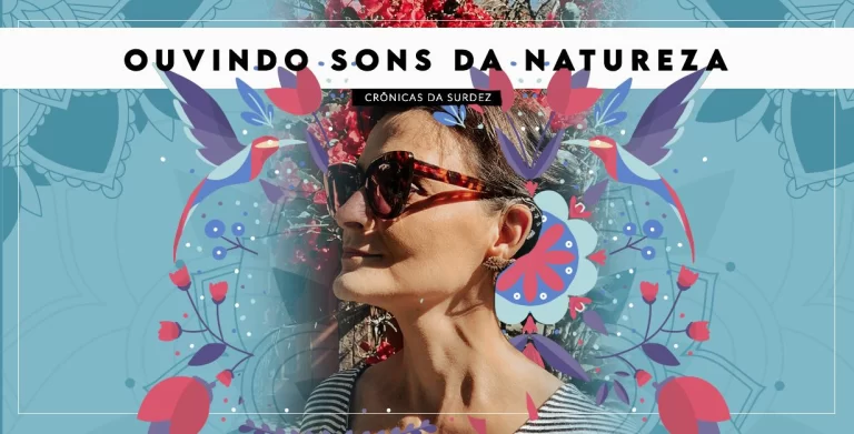 OUVINDO os sons da natureza