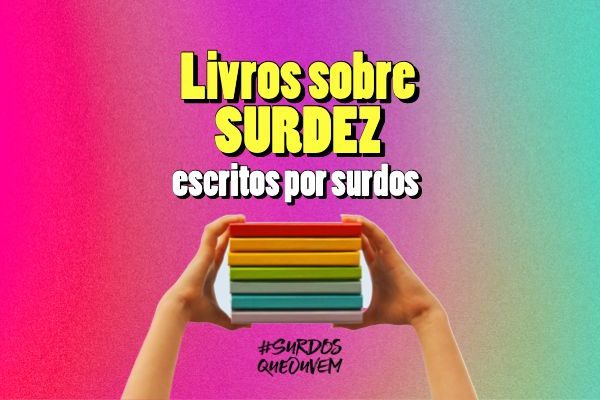 livros sobre surdez escritos por surdos