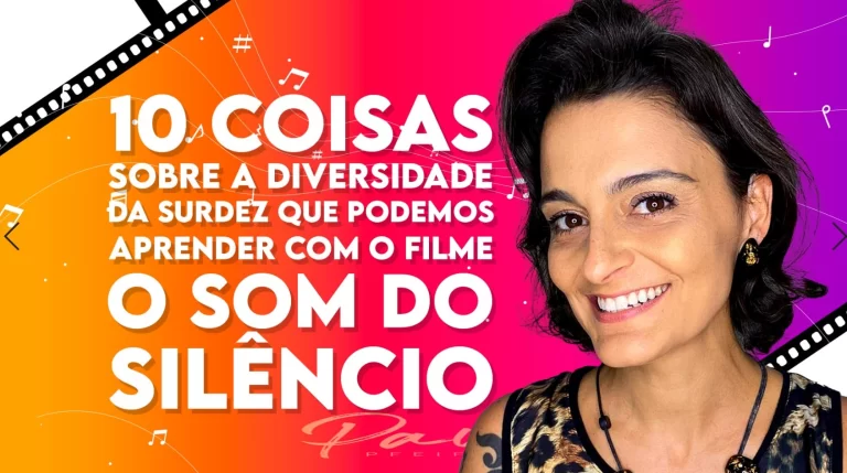 10 coisas que o filme o Som do Silêncio ensina sobre a diversidade da surdez