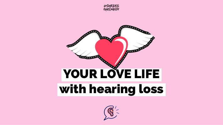 love life with hearing loss