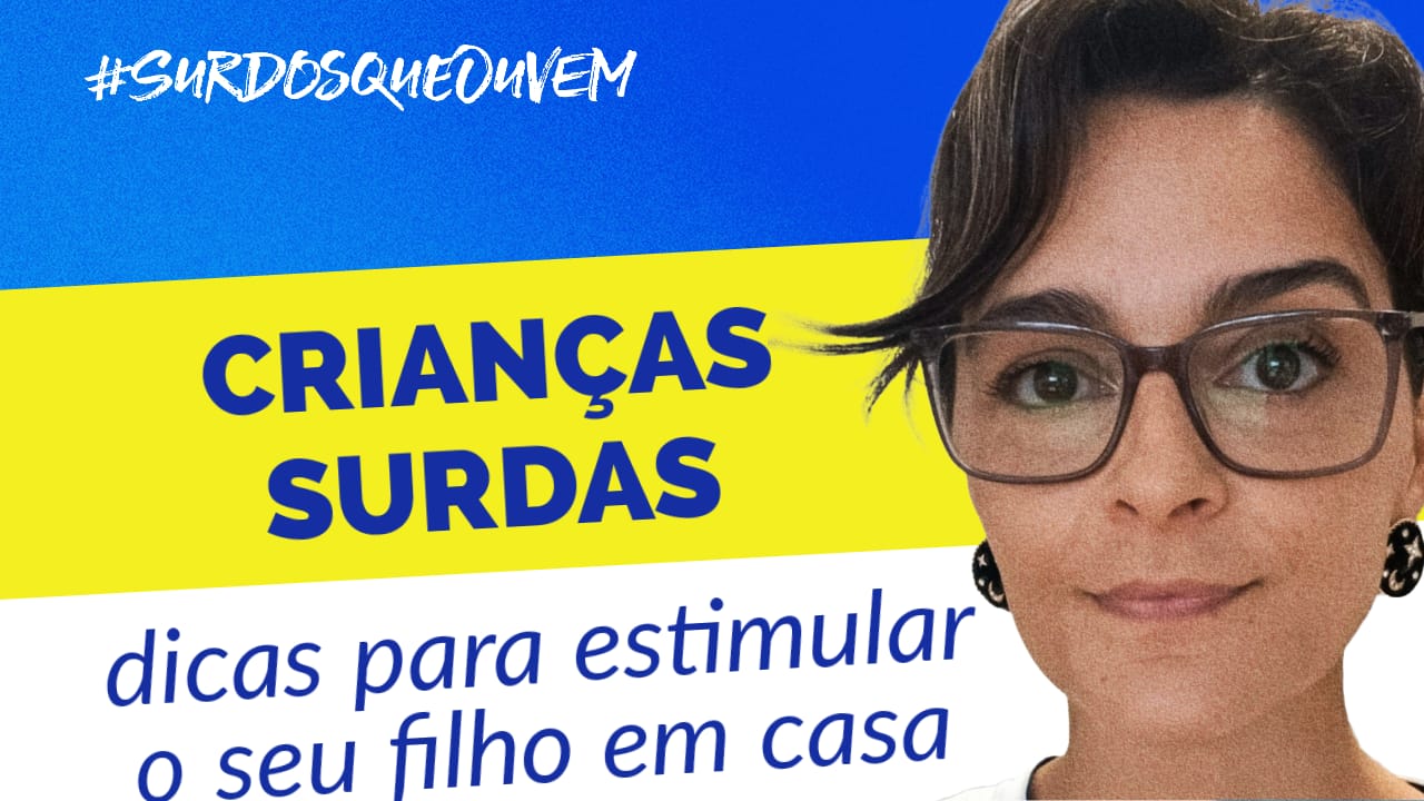 como estimular a criança surda em casa