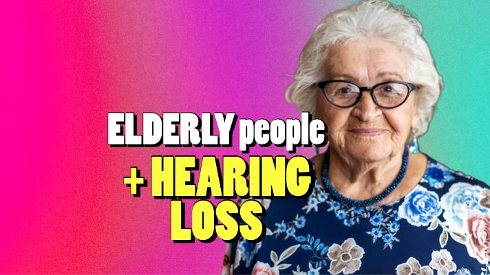 elderly people with hearing loss