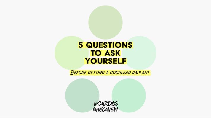 5 questions to ask yourself before getting a cochlear implant