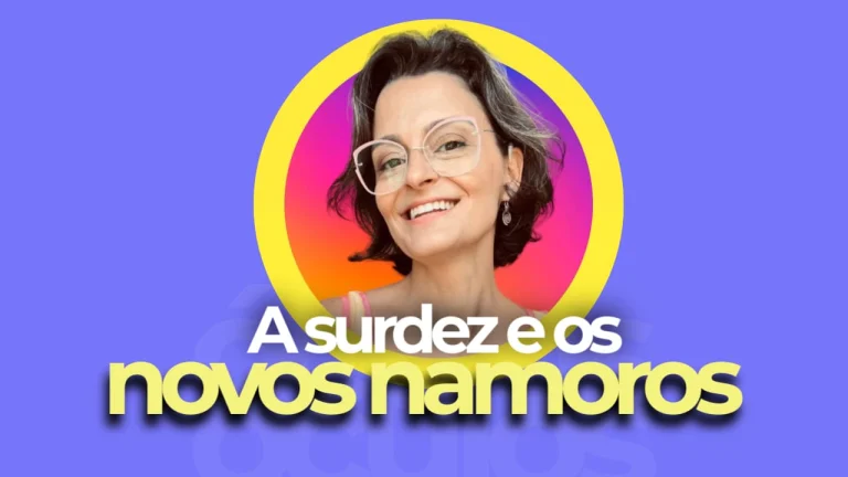 namorar uma pessoa com deficiência auditiva