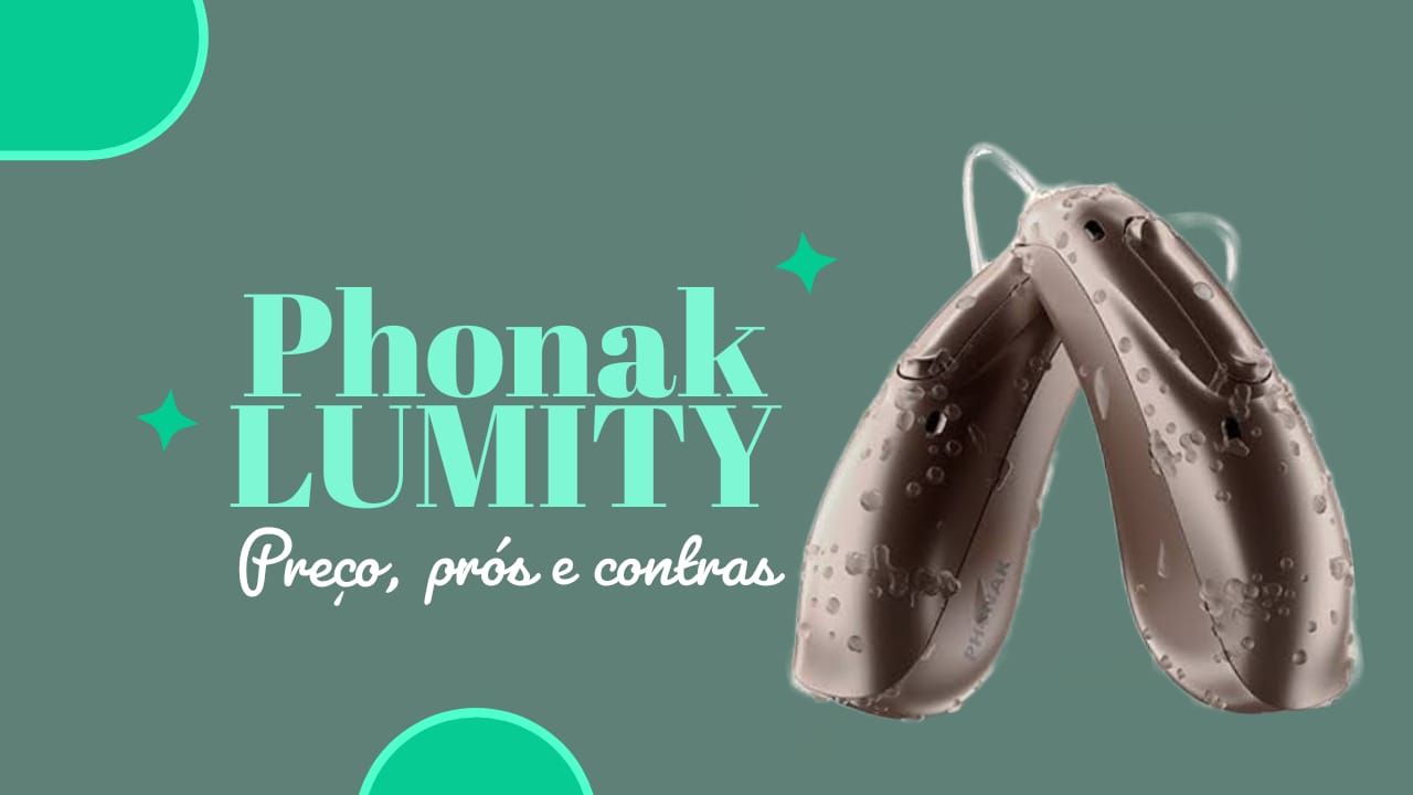phonak lumity preço prós e contras
