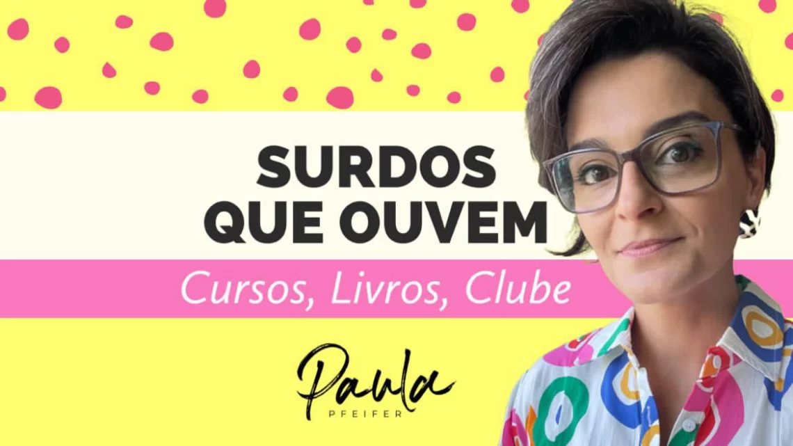 surdos que ouvem cursos livro surdez clube