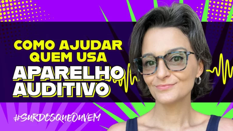 como ajudar quem usa aparelho auditivo