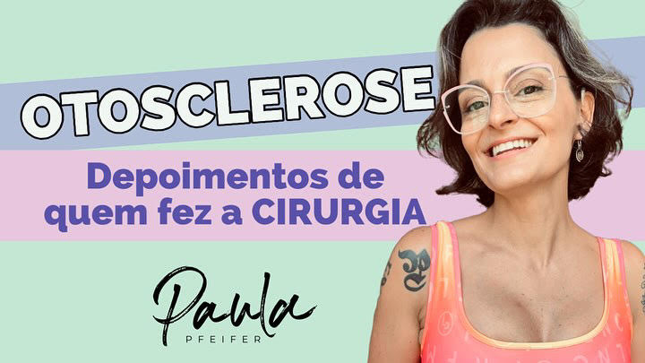 depoimentos de quem fez a cirurgia de otosclerose