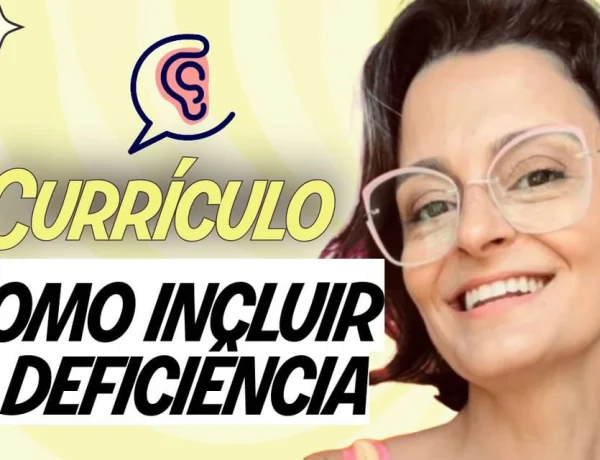 como incluir deficiência no currículo pcd