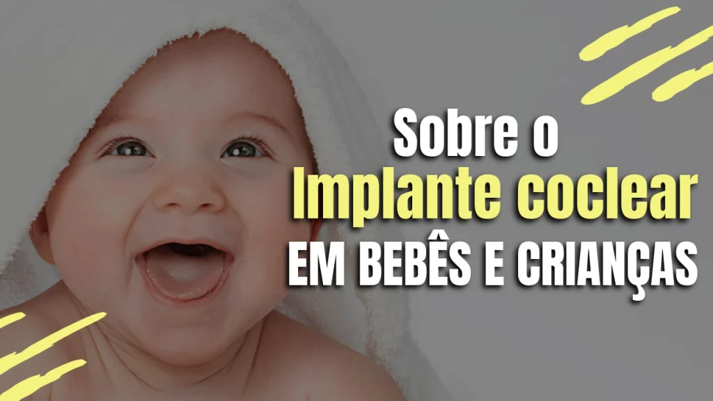 implante coclear em bebê e crianças