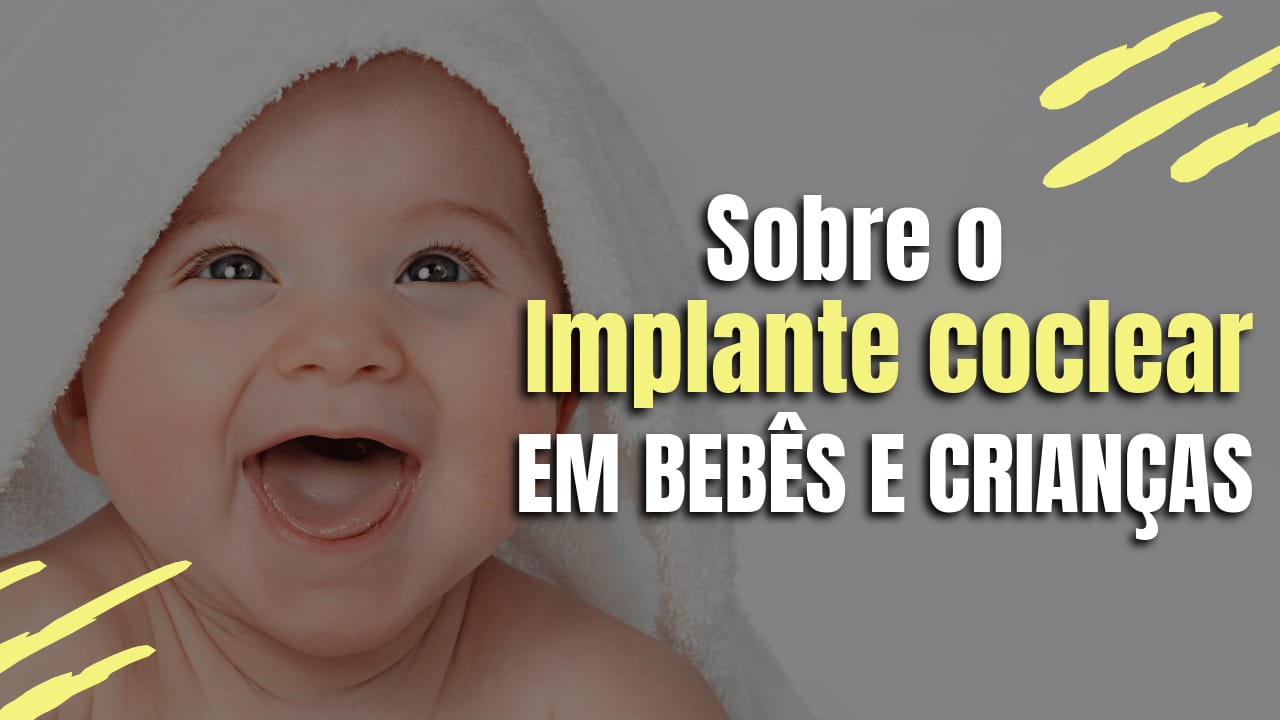 implante coclear em bebê e crianças