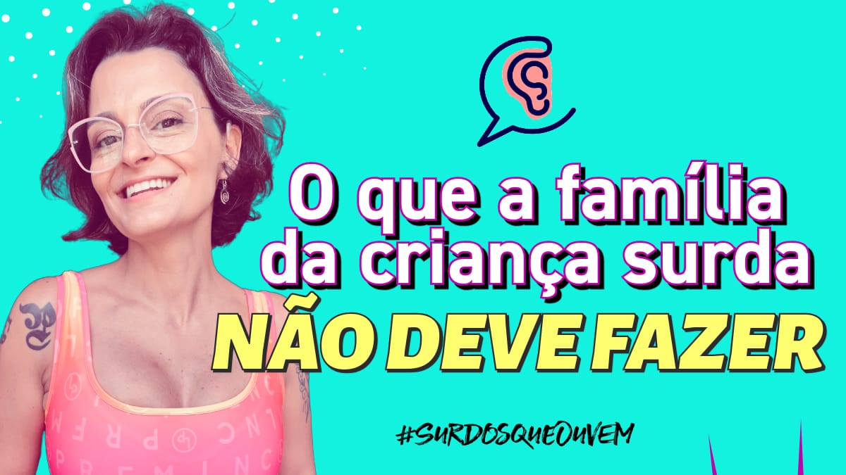 a familia da criança surda