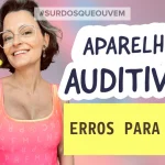 erros ao comprar aparelho auditivo