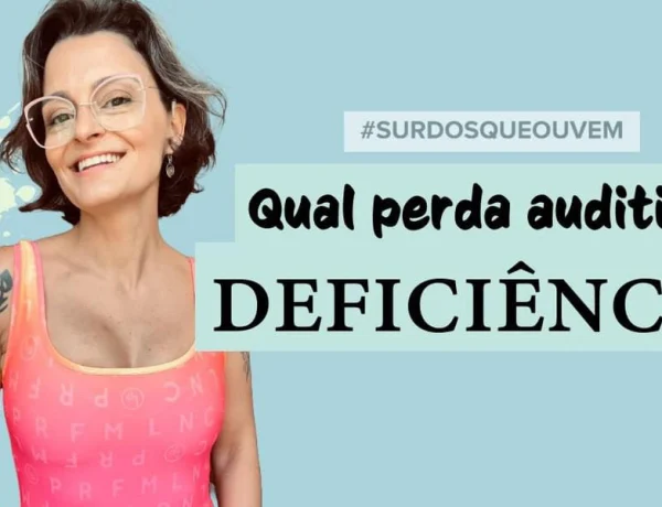 qual perda auditiva e deficiencia auditiva