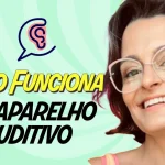 como funciona um aparelho auditivo
