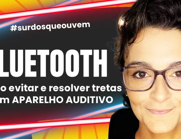 aparelho auditivo com bluetooth problemas