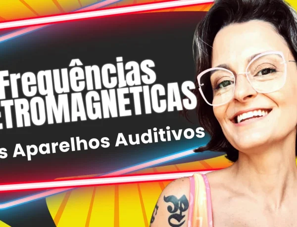 frequências eletromagnéticas dos aparelhos auditivos