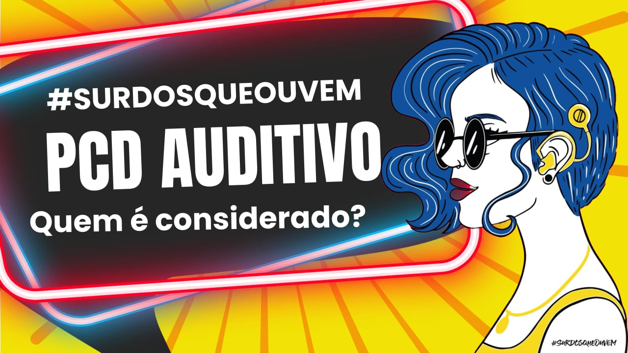 quem é considerado PCD auditivo lei deficiência auditiva
