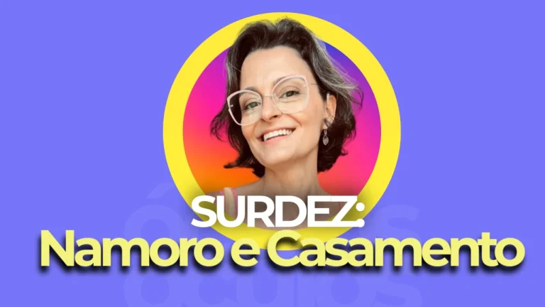 como é o casamento e o namoro de quem tem surdez deficiencia auditiva