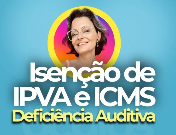 isencao de icms e ipva para deficiencia auditiva