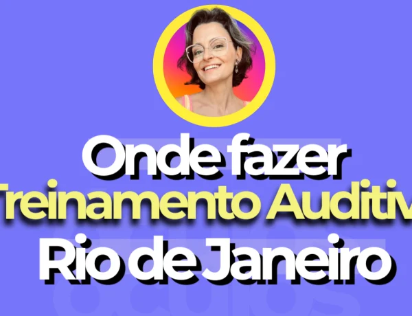 onde fazer treinamento auditivo no rio de janeiro