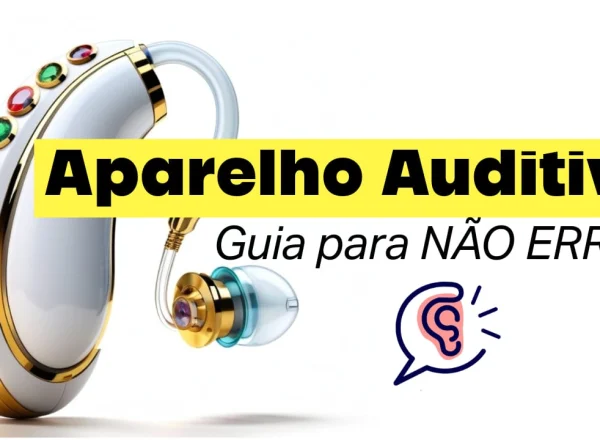 guia definitivo do aparelho auditivo