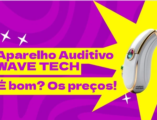 aparelho auditivo wave tech é bom os preços