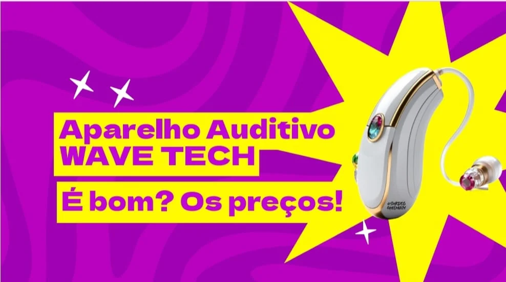 aparelho auditivo wave tech é bom os preços