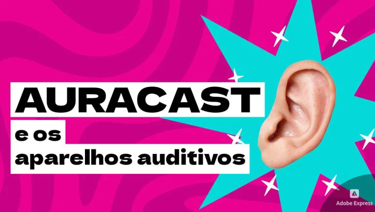 auracast e os aparelhos auditivos como funciona
