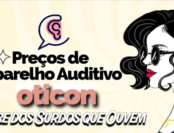 preço aparelho auditivo oticon