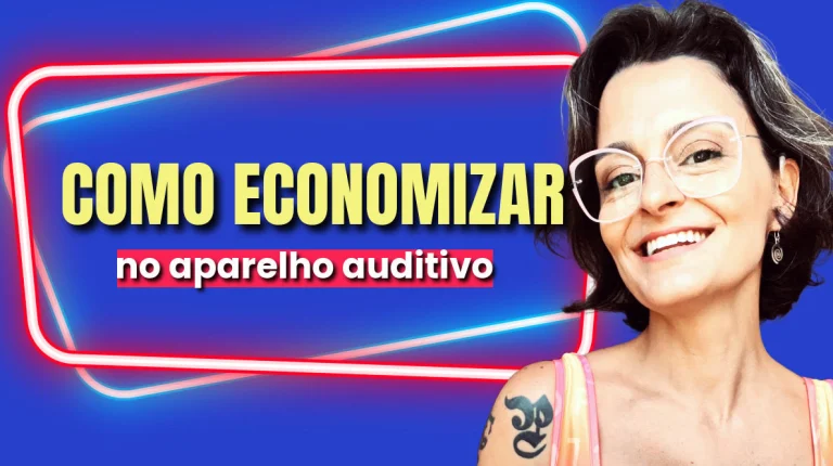 como economizar na compra do aparelho auditivo
